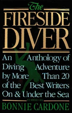 Fireside Diver: An Anthology of Underwater Adventure