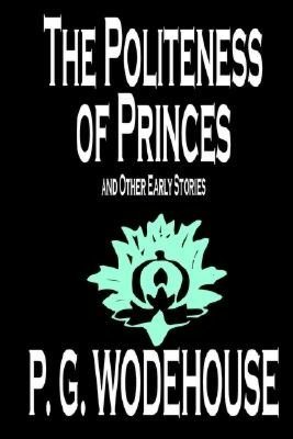 The Politeness of Princes and Other School Stories