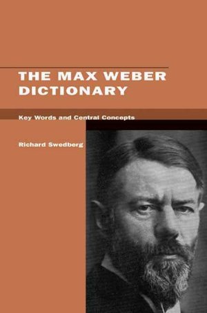 The Max Weber Dictionary: Key Words and Central Concepts