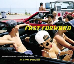 Fast Forward: Growing Up in the Shadow of Hollywood