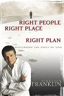 Right People, Right Place, Right Plan: Discerning the Voice of God