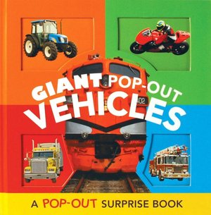 Giant Pop-Out Vehicles: A Pop-Out Surprise Book