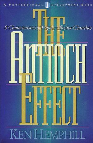 The Antioch Effect: 8 Characteristics of Highly Effective Churches