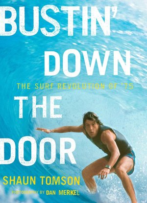 Bustin' down the Door: The Surf Revolution Of '75