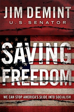 Saving Freedom: We Can Stop America's Slide into Socialism