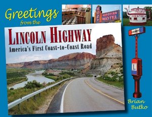 Greetings from the Lincoln Highway: America's First Coast-to-Coast Road