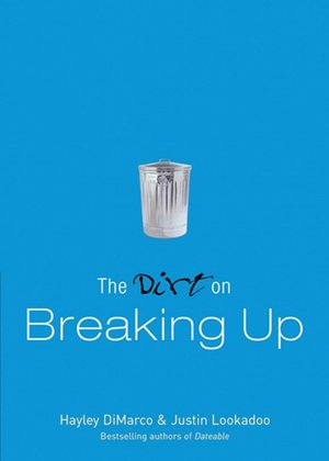 The Dirt on Breaking Up