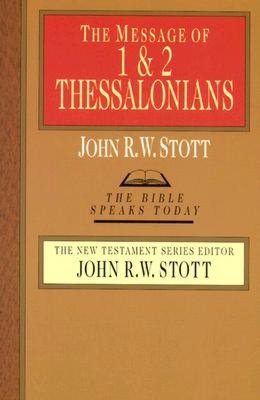 The Message of I and II Thessalonians