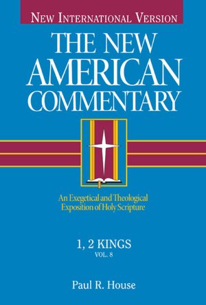 The New American Commentary Volume 8 - 1 & 2 Kings