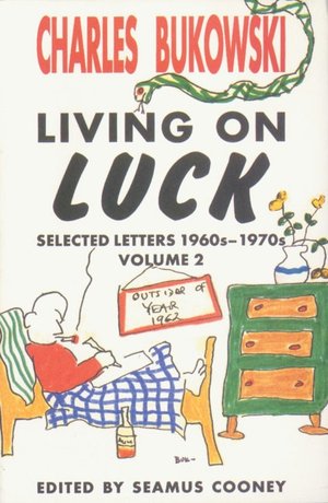 Living on Luck: Selected Letters, 1960s-1970s