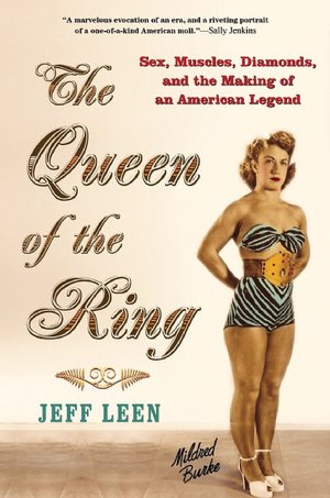 The Queen of the Ring: Sex, Muscles, Diamonds, and the Making of an American Legend