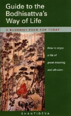 Guide to the Bodhisattva's Way of Life - A Buddhist Poem for Today