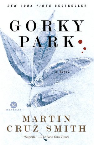 Gorky Park (Arkady Renko Series #1)