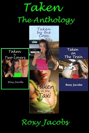 Taken The Anthology (erotica)