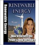 download Renewable Energy : How to Harness the Power and Help the Future book