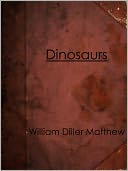 download Dinosaurs by William Diller Matthew book