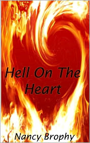 Hell On The Heart by Nancy Brophy: NOOK Book Cover