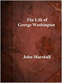 THE LIFE OF GEORGE WASHINGTON: 5 Volumes Bound as One