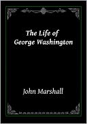 download THE LIFE OF GEORGE WASHINGTON : Complete Edition Containing All 5 Volumes book