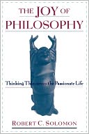 The Joy of Philosophy: Thinking Thin versus the Passionate Life