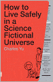How to Live Safely in a Science Fictional Universe