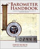 The Barometer Handbook A Modern Look At Barometers And Applications Of Barometric Pressure