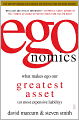 Egonomics: What Makes Ego Our Greatest Asset (or Most Expensive Liability)