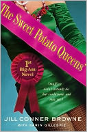 The Sweet Potato Queens' First Big-Ass Novel: Stuff We Didn't Actually Do, but Could Have, and May Yet