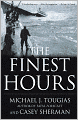 The Finest Hours: The True Story of the U.S. Coast Guard's Most Daring Sea Rescue