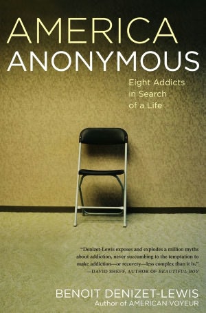 America Anonymous: Eight Addicts in Search of a Life