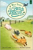 Wild Times at the Bed and Biscuit