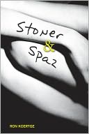 Stoner and Spaz