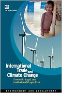 International Trade and Climate Change: Economic, Legal, and Institutional Perspectives