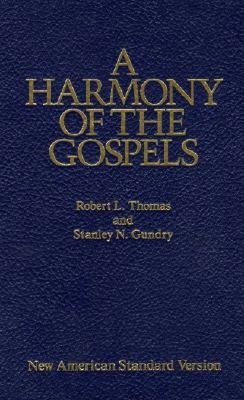 Harmony of the Gospels with Explanations and Essays: New American Standard Bible (NASB)