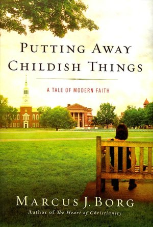 Putting Away Childish Things: A Tale of Modern Faith