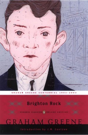 Brighton Rock: (Penguin Classic Deluxe Edition)