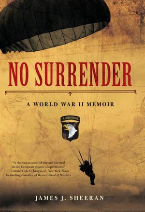 No Surrender: A World War II Memoir