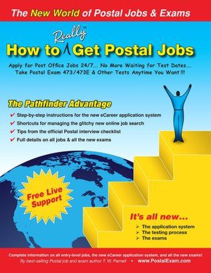 How to Really Get Postal Jobs: Apply for Post Office Jobs 24/7 ... No More Waiting for Test Dates ... Take Postal Exam 473 / 473E & Other Tests Anytime You Want!!!