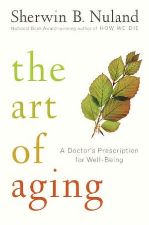 Art of Aging: A Doctor's Prescription for Well-Being