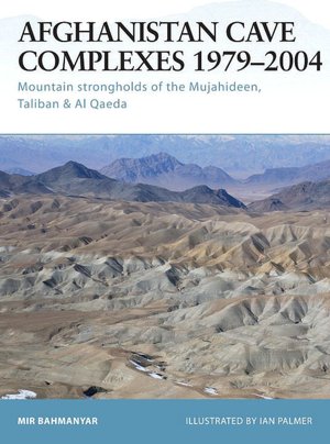 Afghanistan Cave Complexes 1979-2004: 