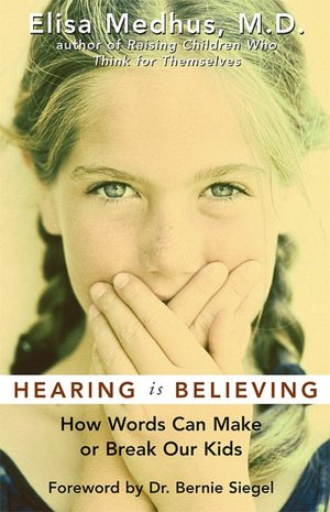 Hearing Is Believing: How Words Can Make or Break Our Kids