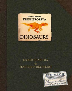 Dinosaurs (Encyclopedia Prehistorica Series)