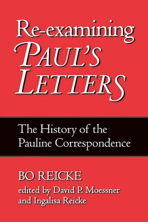 Re-Examining Paul's Letters