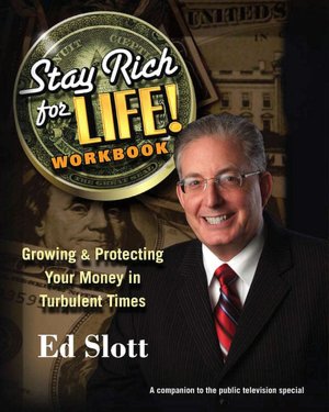 Stay Rich for Life! Workbook: Growing and Protecting Your Money in Turbulent Times