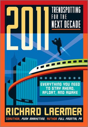 2011: Trendspotting for the Next Decade