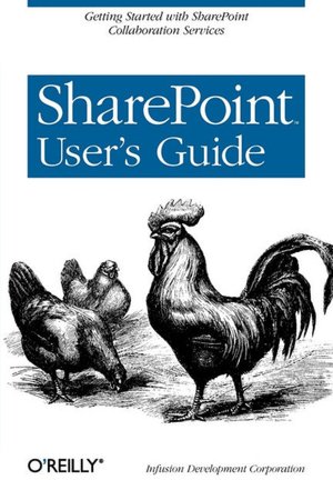 SharePoint User's Guide: Infusion Development Corporation