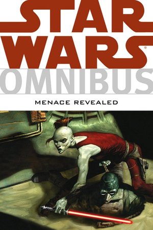 Star Wars Omnibus: Menace Revealed