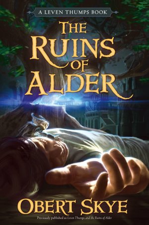 Leven Thumps and the Ruins of Alder (Leven Thumps Series #5)