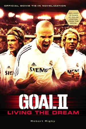 GOAL! II: Living the Dream