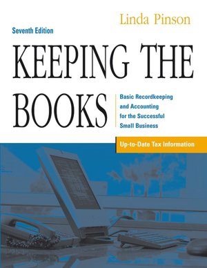 Keeping the Books: Basic Recordkeeping and Accounting for the Successful Small Business